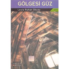 GÖLGESİ GÜZ - LEYLA RUHAN OKYAY