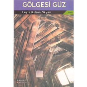 GÖLGESİ GÜZ - LEYLA RUHAN OKYAY