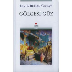GÖLGESİ GÜZ - LEYLA RUHAN OKYAY