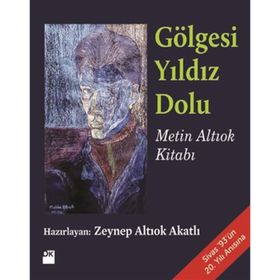 GÖLGESI YILDIZ DOLU - METIN ALTIOK KITABI - ZEYNEP ALTIOK AKATLI