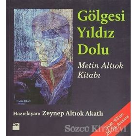 GÖLGESI YILDIZ DOLU - METIN ALTIOK KITABI - ZEYNEP ALTIOK AKATLI