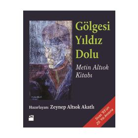 GÖLGESI YILDIZ DOLU - METIN ALTIOK KITABI - ZEYNEP ALTIOK AKATLI