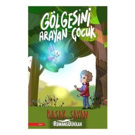 Gölgesini Arayan Çocuk - Başak Sayan