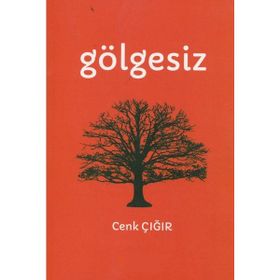 Gölgesiz Cenk Çığır