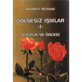 Gölgesiz Işıklar 1: Alevilik Ve Öncesi