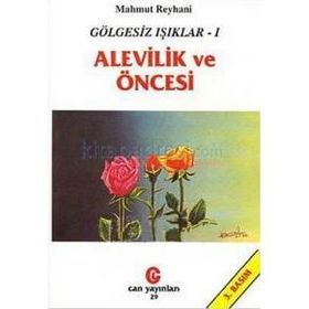 Gölgesiz Işıklar 1: Alevilik Ve Öncesi