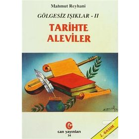 GÖLGESİZ IŞIKLAR 2 TARIHTE ALEVILER - MAHMUT REYHANI