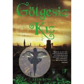 Gölgesiz Kız - Erin Bow