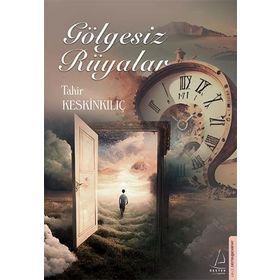 Gölgesiz Rüyalar - Destek Yayınları