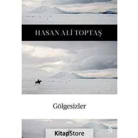 Gölgesizler - Hasan Ali Toptaş
