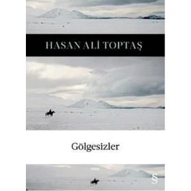 Gölgesizler - Hasan Ali Toptaş
