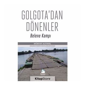 Golgota’dan Dönenler - Mürvet Altınel