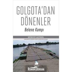 Golgota’dan Dönenler - Mürvet Altınel