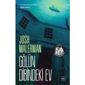 Gölün Dibindeki Ev - Josh Malerman