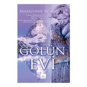 GÖLÜN EVI - MARILYNNE ROBINSON