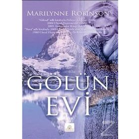 GÖLÜN EVI - MARILYNNE ROBINSON
