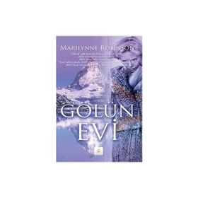 GÖLÜN EVI - MARILYNNE ROBINSON