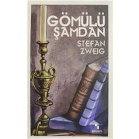 Gömülü Şamdan - stephan zweig