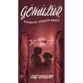 Gömülür - Güldürür Müyüm Seni? - Elif Doğan