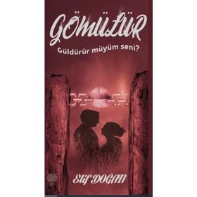 Gömülür - Güldürür Müyüm Seni? - Elif Doğan