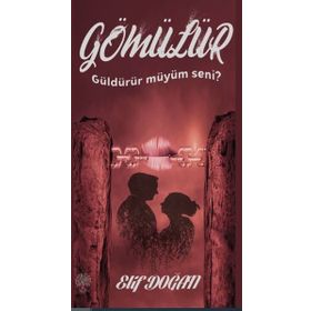 Gömülür - Güldürür Müyüm Seni? - Elif Doğan