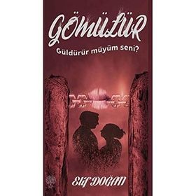 Gömülür - Güldürür Müyüm Seni? - Elif Doğan