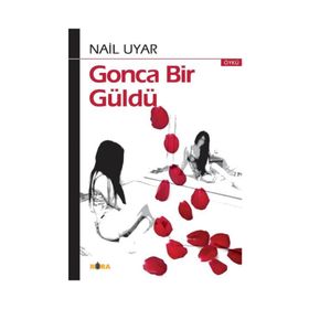 Gonca Bir Güldü Kora Yayınları