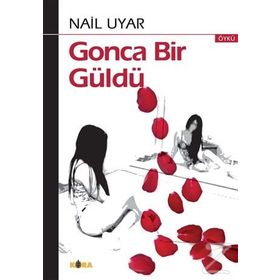Gonca Bir Güldü Kora Yayınları