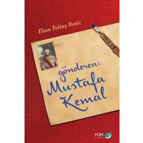 Gönderen : Mustafa Kemal - Elvan Pektaş Deniz