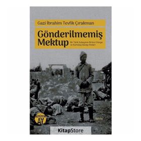 Gönderilmemiş Mektup - İbrahim Tevfik Çırakman