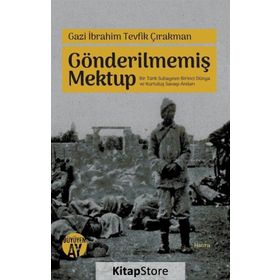 Gönderilmemiş Mektup - İbrahim Tevfik Çırakman