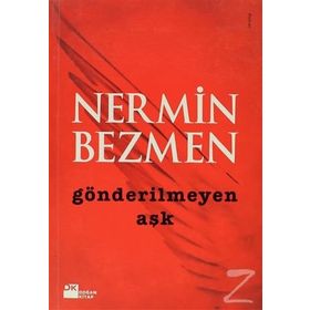 GÖNDERİLMEYEN AŞK - NERMIN BEZMEN