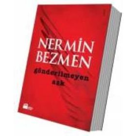 GÖNDERİLMEYEN AŞK - NERMIN BEZMEN