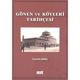 GÖNEN VE KÖYLERİ TARİHÇESİ - TACETTIN AKKUŞ