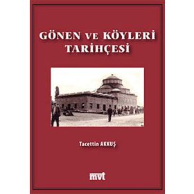 GÖNEN VE KÖYLERİ TARİHÇESİ - TACETTIN AKKUŞ