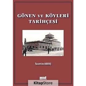 GÖNEN VE KÖYLERİ TARİHÇESİ - TACETTIN AKKUŞ