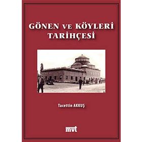 GÖNEN VE KÖYLERİ TARİHÇESİ - TACETTIN AKKUŞ