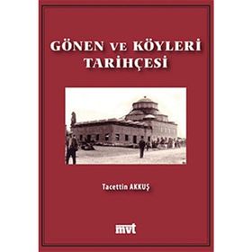 GÖNEN VE KÖYLERİ TARİHÇESİ - TACETTIN AKKUŞ