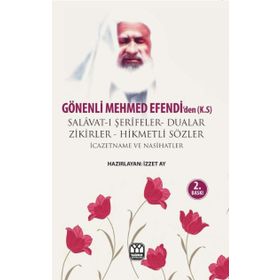 Gönenli Mehmed Efendi’den Dualar Salavat- ı Şerifler ve Zikirler Evrad- ı Şerif - İzzet Ay
