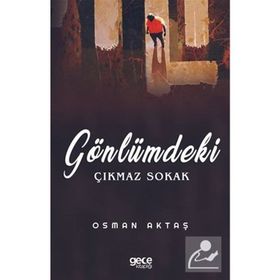 Gönlümdeki Çıkmaz Sokak - Osman Aktaş