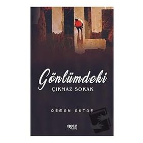 Gönlümdeki Çıkmaz Sokak - Osman Aktaş