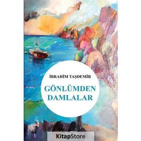 Gönlümden Damlalar - İbrahim Taşdemir