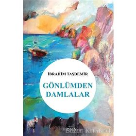Gönlümden Damlalar - İbrahim Taşdemir