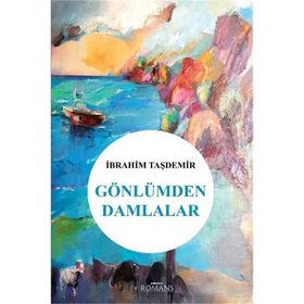 Gönlümden Damlalar - İbrahim Taşdemir