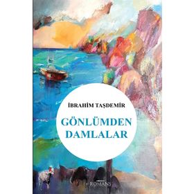 Gönlümden Damlalar - İbrahim Taşdemir