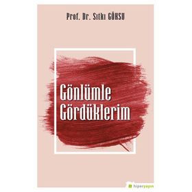 Gönlümle Gördüklerim - Hiperlink Yayınları
