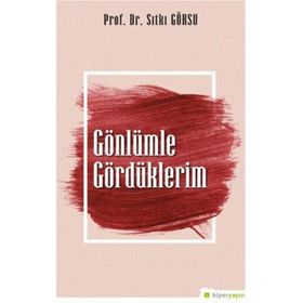 Gönlümle Gördüklerim - Hiperlink Yayınları