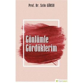 Gönlümle Gördüklerim - Hiperlink Yayınları