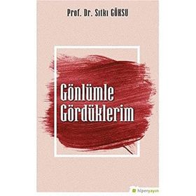 Gönlümle Gördüklerim - Hiperlink Yayınları