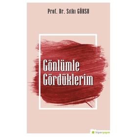 Gönlümle Gördüklerim - Hiperlink Yayınları